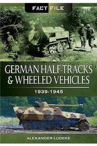 German Half-Tracks and Wheeled Vehicles