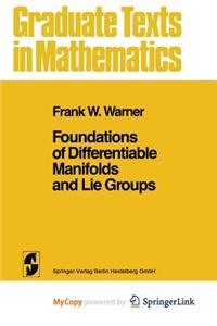 Foundations of Differentiable Manifolds and Lie Groups