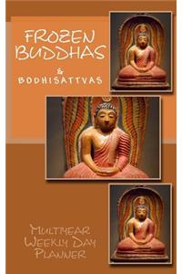 Frozen Buddhas and Bodhisattvas