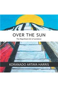 Over The Sun