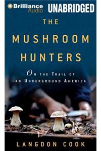 Mushroom Hunters: On the Trail of an Underground America