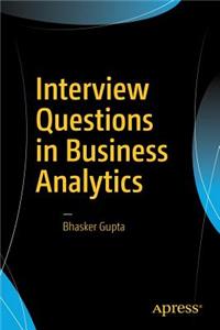 Interview Questions in Business Analytics: How to Ace Interviews and Get the Job You Want