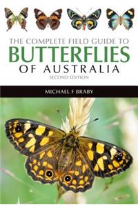 Complete Field Guide to the Butterflies of Australia