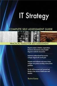 IT Strategy Complete Self-Assessment Guide