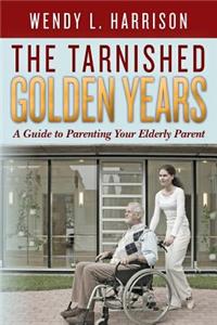 Tarnished Golden Years