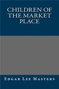 Children of the Market Place