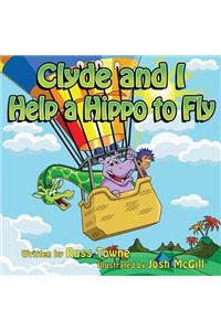 Clyde and I Help a Hippo to Fly