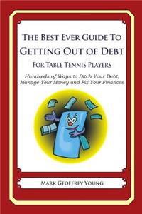 The Best Ever Guide to Getting Out of Debt for Table Tennis Players