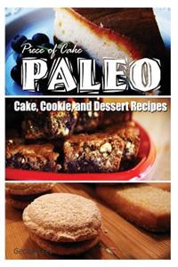 Piece of Cake Paleo - Cake, Cookie, and Dessert Recipes