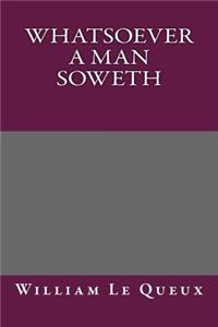 Whatsoever a Man Soweth
