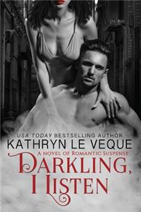 Darkling, I Listen