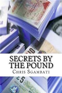Secrets By The Pound
