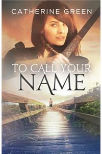 To Call Your Name