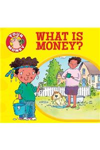 What Is Money?