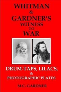 Whitman & Gardner's Witness to War