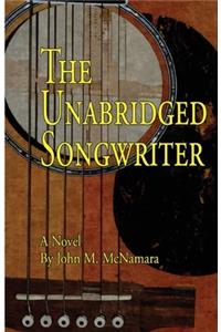 The Unabridged Songwriter