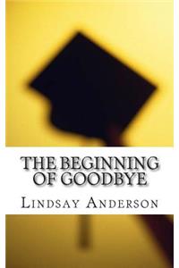 The Beginning of Goodbye