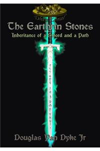The Earthrin Stones 1 of 3: Inheritance of a Sword and a Path