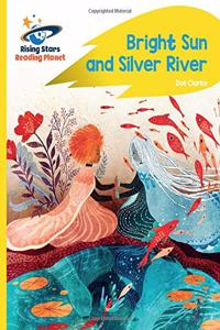 Reading Planet - Bright Sun and Silver River - Yellow Plus: Rocket Phonics