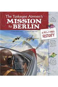 Tuskegee Airmen's Mission to Berlin