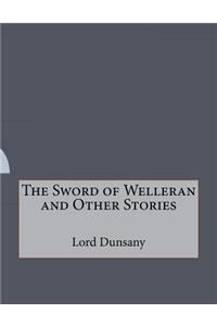 The Sword of Welleran and Other Stories