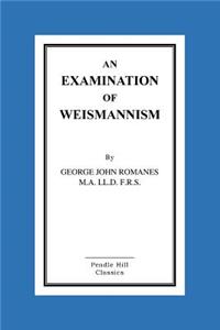 Examination Of Weismannism