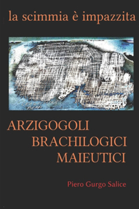 Arzigogoli brachilogici maieutici