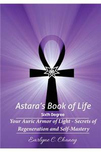 Astara's Book of Life - 6th Degree
