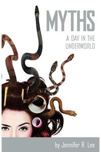 Myths: A Day in the Underworld