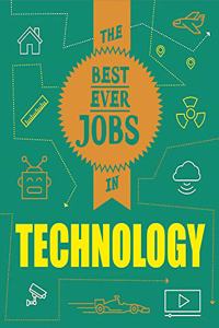 The Best Ever Jobs In: Technology