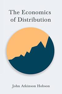 Economics of Distribution: With an Introductory Chapter from the Evolution of Modern Capitalism