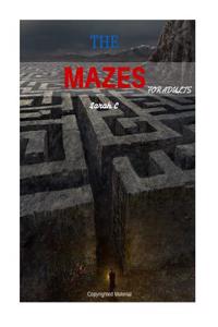 The Mazes for Adults: Challenging Mazes for Adults