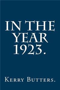In the Year 1923.