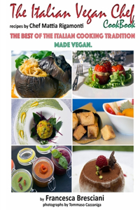 The Italian Vegan Chef Cookbook