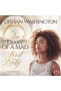Diary of a Mad First Lady Lib/E