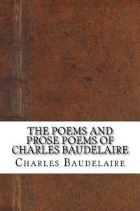 The Poems and Prose Poems of Charles Baudelaire