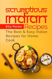 Scrumptious Indian Recipes