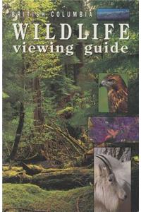 British Columbia Wildlife Viewing Guide