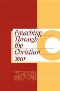 Preaching Through the Christian Year: Year C