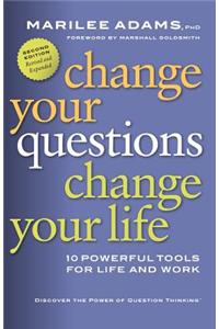 Change Your Questions, Change Your Life