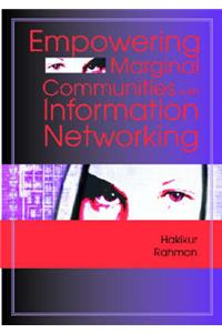 Empowering Marginal Communities with Information Networking