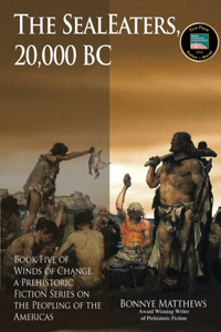 SealEaters, 20,000 BC
