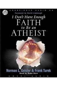 I Don't Have Enough Faith to Be an Atheist