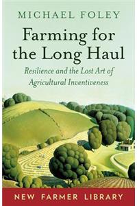 Farming for the Long Haul