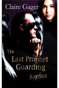 The Last Prophet, Guarding Sophia