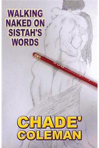 Walking Naked on Sistah's Words