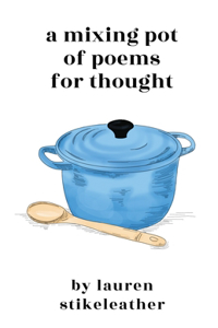 Mixing Pot of Poems for Thought