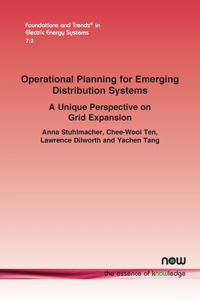 Operational Planning for Emerging Distribution Systems