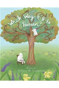 Which Way Is It to Heaven?