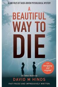 A Beautiful Way to Die